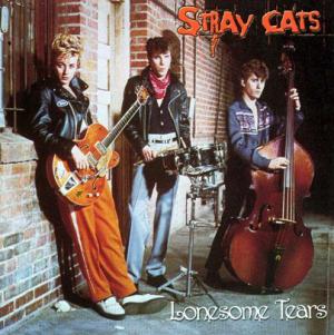 Stray Cats · Lonesome Tears 1981-1990