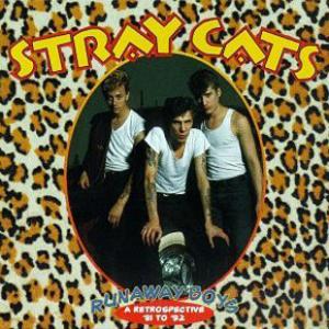 Stray Cats · Runaway Boys - Retrospective (1981-1992)