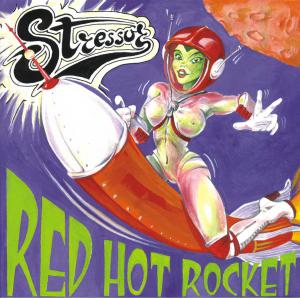 Stressor · Red Hot Rocket