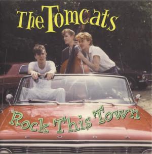 Tomcats · Rock This Town