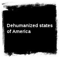 ÍÀÈÂ · Dehumanized states of America