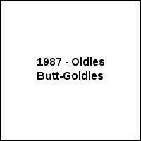 1987 - Oldies Butt-Goldies