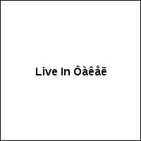 Live In Ôàêåë
