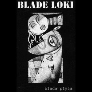 Blade Loki · Blada Plyta