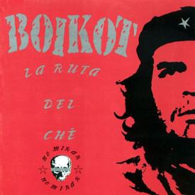 Boikot · Ruta del Che - No Mirar