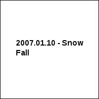 2007.01.10 - Snow Fall