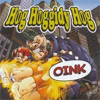 Hog Hoggidy Hog · Oink