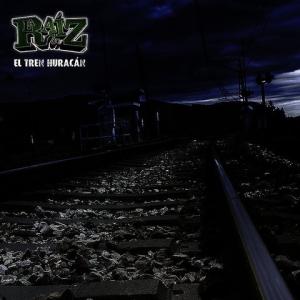 La Raiz · 2012 El tren huracan