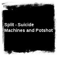 Suicide Machines · Split - Suicide Machines and Potshot