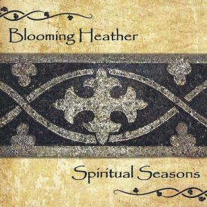 Spiritual Seasons · Blooming Heather