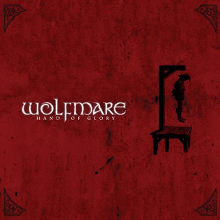 Wolfmare · Hand Of Glory