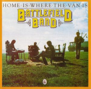 Battlefield Band · 1980 Home Is Where The Van Is