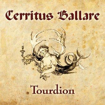 Cerritus Ballare · Tourdion