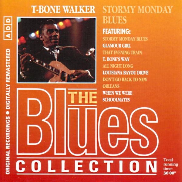 Blues Collection · TBone Walker - Stormy Monday Blues