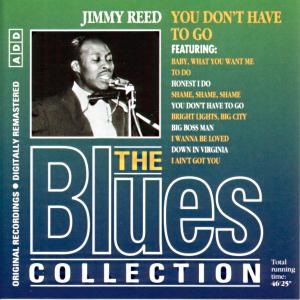 Blues Collection · Jimmy Reed - You Dont Have to Go