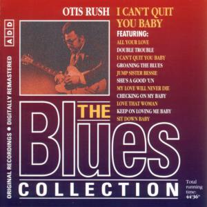 Blues Collection · Otis Rush - I Can't Quit You Baby