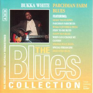 Blues Collection · Bukka White - Parchman Farm Blues