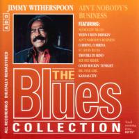 Jimmy Witherspoon - Ain't Nobody's Business