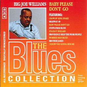 Blues Collection · Big Joe Williams - Baby Please Don't Go