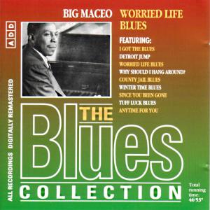 Blues Collection · Big Maceo - Worried Life Blues