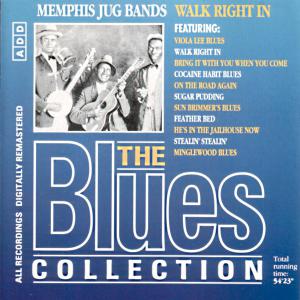 Blues Collection · Memphis Jug Bands - Walk Right In