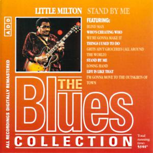 Blues Collection · Little Milton - Stand By Me