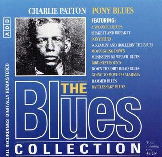 Blues Collection · Charlie Patton - Pony Blues