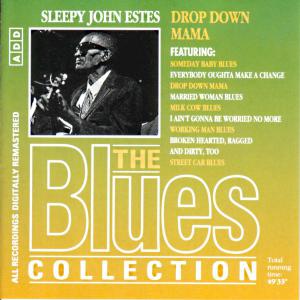 Blues Collection · Sleepy John Estes - Drop Down Mama