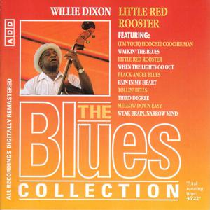 Blues Collection · Willie Dixon - Little Red Rooster