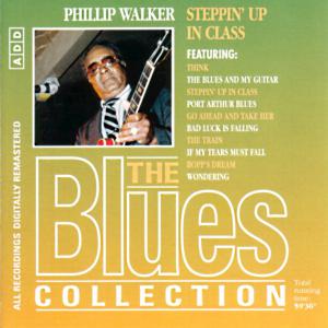 Blues Collection · Philip Walker - Steppin' Up In Class