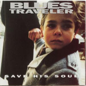 Blues Traveler · Save His Soul