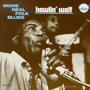 Howlin' Wolf · More Real Folk Blues