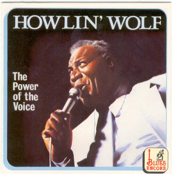 Howlin' Wolf · The Power Of The Voice