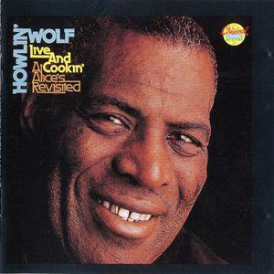 Howlin' Wolf · Live and Cookin' at Alice's Revisited