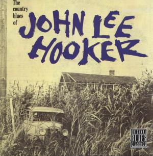 John Lee Hooker · The Country Blues of John Lee Hooker