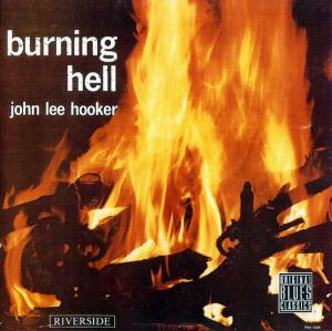 John Lee Hooker · Burning Hell