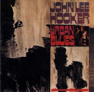 John Lee Hooker · Urban Blues