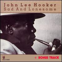 John Lee Hooker · Sad And Lonesome