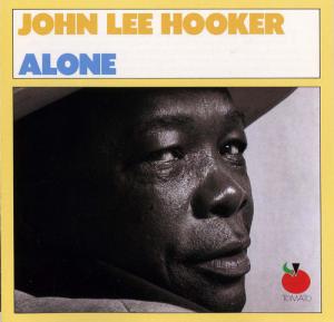 John Lee Hooker · Alone (remastered 1979) · CD1