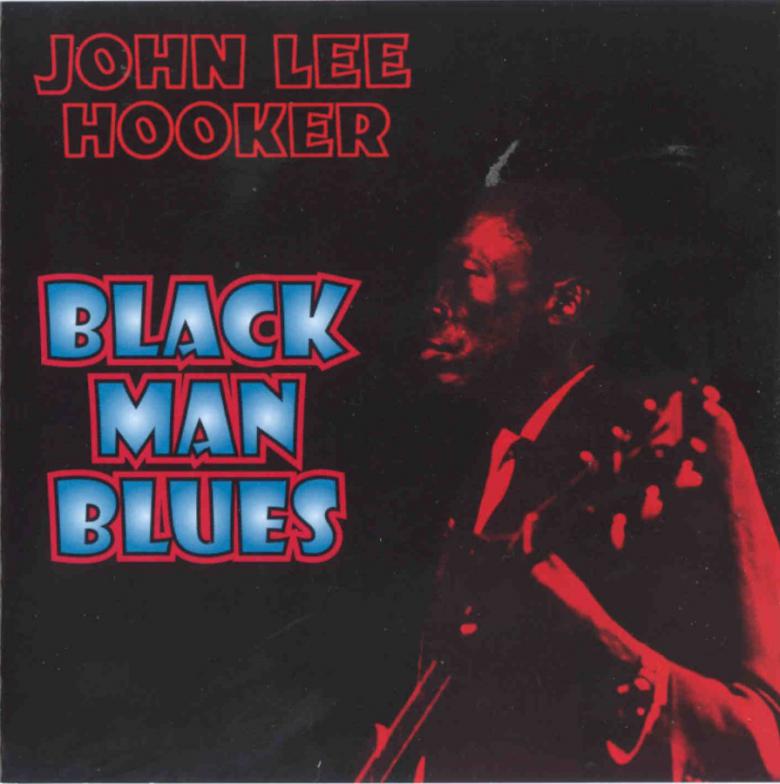 John Lee Hooker · Black Man Blues