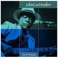 John Lee Hooker · King Of The Boogie · CD1