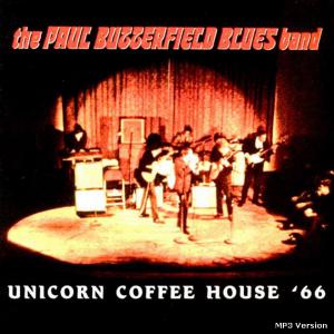 Paul Butterfield · 1966 Live At Unicorn Coffee House