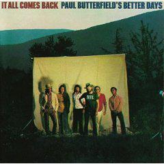 Paul Butterfield · 1973 It All Comes Back