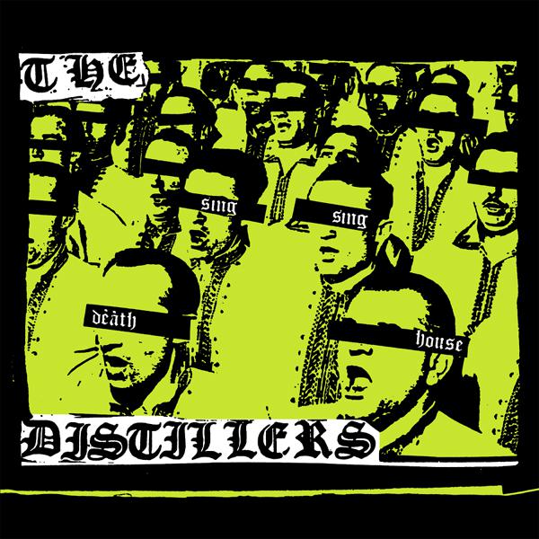 Distillers · Sing Sing Death House