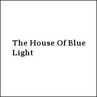 The House Of Blue Light