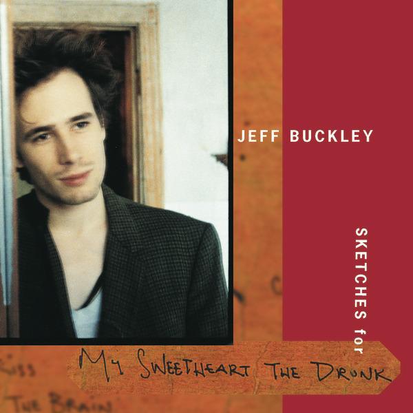 Jeff Buckley · Sketches for My Sweetheart the Drunk · CD2