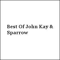 Best Of John Kay & Sparrow