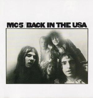 MC5 (Motor City Five) · Back In The USA