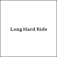 Long Hard Ride