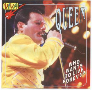 Queen · singles · Who Wants To Live Forever